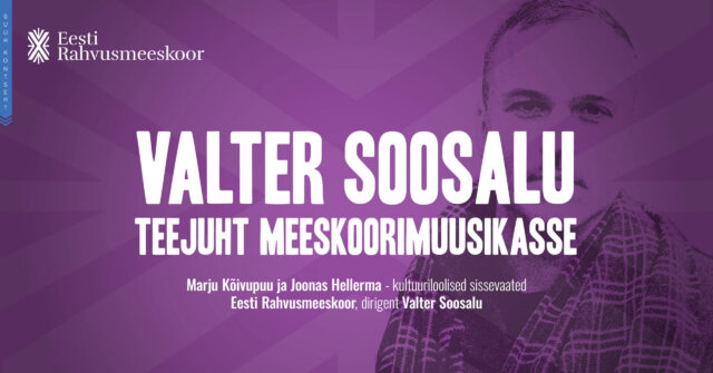 Valter Soosalu teejuht meeskoorimuusikasse