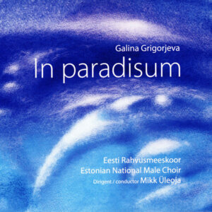 Galina Grigorjeva. In paradisum